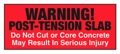 Why is there a WARNING! POST-TENSION SLAB sticker in my house?